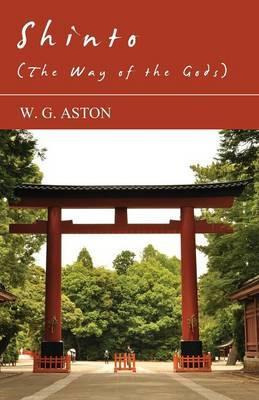 Libro Shinto (the Way Of The Gods) - W. G. Aston