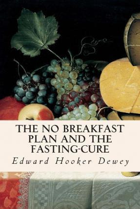 Libro The No Breakfast Plan And The Fasting-cure - Edward...