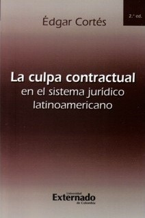 La Culpa Contractual En El Sistema Jurídico Latinoamericano