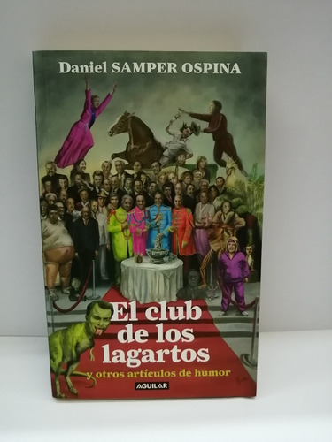 El Club De Los Lagartos  Y Otros Artículos Del Humor.