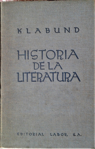 Historia De La Literatura - Klabund - Labor 1937