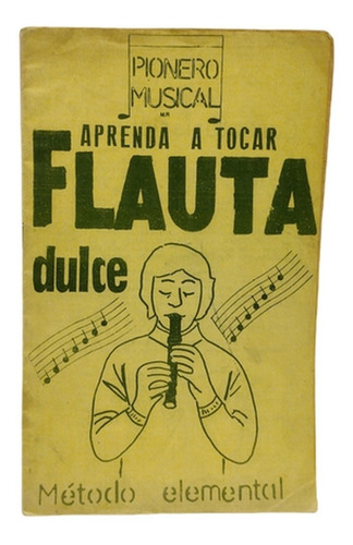 Antiguo Libro Aprende A Tocar Flauta Dulce Chile