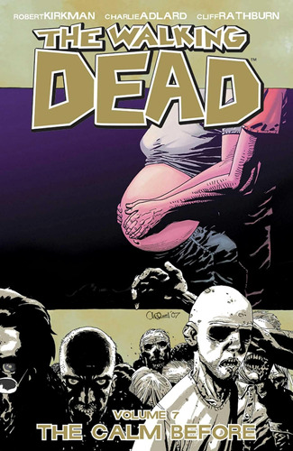Libro:  The Walking Dead, Vol. 7: The Calm Before
