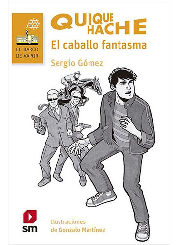 Libro Quique Hache, El Caballo Fantasma - Sergio Gómez