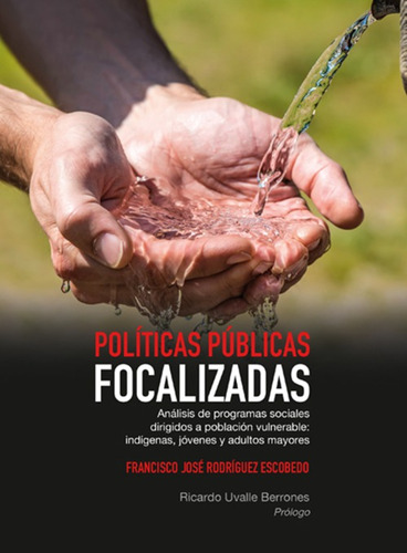 Politicas Publicas Focalizadas. Analisis De Programas