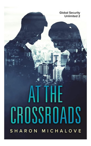 Libro: At The Crossroads: Global Security Unlimited 2