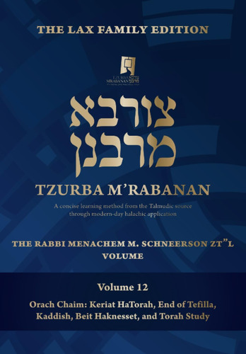 Libro: Tzurba Mrabanan, Volume 12 - Orach Chaim: Halachot O