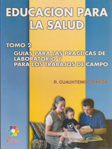Educacion Para La Salud Tomo 2 Progreso Editor