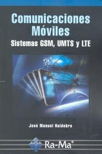 Comunicaciones Moviles Sistemas Gsm/umts/lte - Huidobro,j...