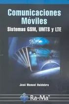 Comprar Comunicaciones Moviles Sistemas Gsm\u002Fumts\u002Flte - Huidobro,j...