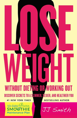 Libro: Lose Without Dieting Or Working Out: Discover Secrets