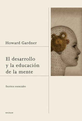 Desarrollo Y La Educacion De La Mente, El - Howard Gardner, De Howard Gardner. Editorial Paidós En Español