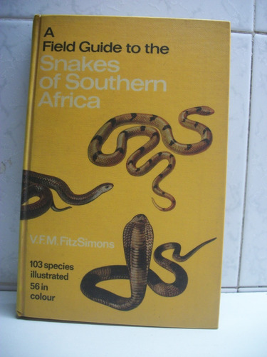 A Field Guide To The Snakes Of Southern Africa Fitzsimon C49