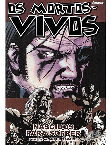 Mortos-vivos, Os - Nascidos Para Sofrer - Volume 8: Nascidos Para Sofrer, De Robert Kirkman. Editora Hq Maniacs, Capa Mole, Edição 1 Em Português, 2012