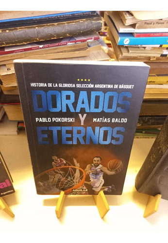 Dorados Y Eternos - Pablo Pokorski Matías Baldo