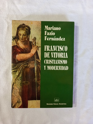 Francisco De Vitoria Cristianismo Modernidad Fazio Fernández