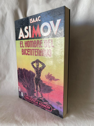 Isaac Asimov Hombre Bicentenario Biblioteca Asimov 1990 (Usado)