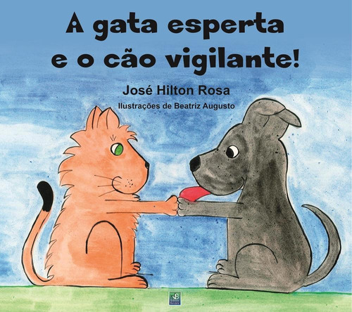 Gata Esperta E O Cao Vigilante, A - Autores, De Jose Hilton Rosa. Editora Autores, Capa Mole Em Português
