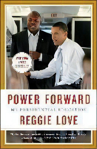 Power Forward : My Presidential Education, De Reggie Love. Editorial Simon & Schuster, Tapa Blanda En Inglés