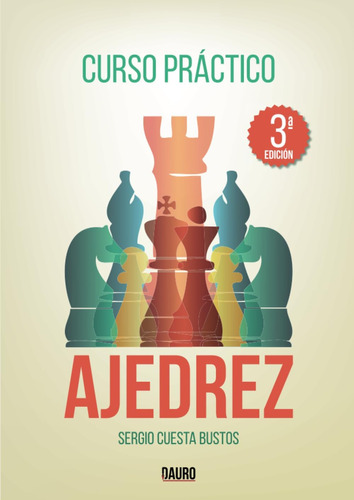 Libro: Curso Práctico De Ajedrez: 3ª Edición (spanish Editio