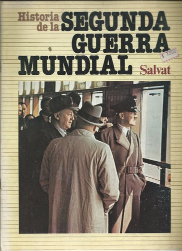 La Segunda Guerra Mundial - Salvat - Varios Fasciculos