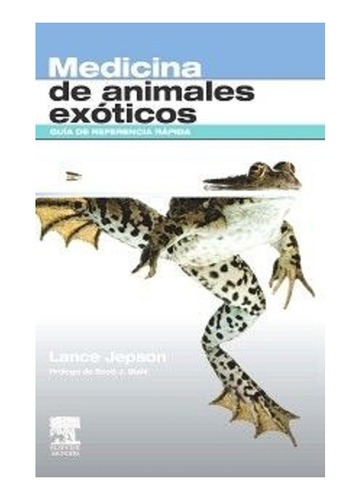 Jepson: Guía Referencia Rápida Medicina Animales Exóticos