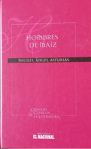 Libro Hombres De Maiz Miguel Ángel Asturias Grandes Clasicos