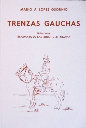 Libro - Trenzas Gauchas - Lopez Osornio Mario A.