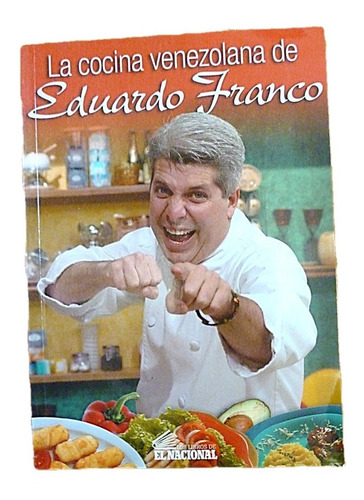 La Cocina Venezolana De Eduardo Franco. Envio Gratis