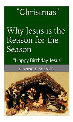 Libro  Christmas  Why Jesus Is The Reason For The Season:...