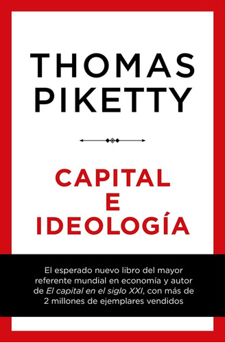 Capital E Ideología Thomas Piketty Ed. Deusto Tapa Dura