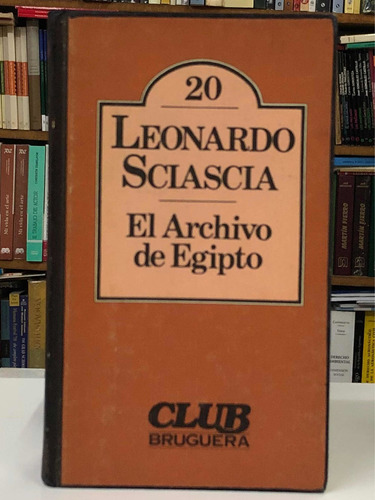 El Archivo De Egipto - Leonardo Sciascia - Club Bruguera