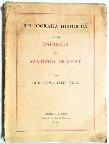 Bibliografía Histórica Imprenta Santiago Feliu Cruz 1964