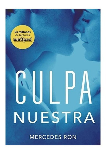 Culpa Nuestra - Saga Culpables 3 Mercedes Ron - Libro Nuevo
