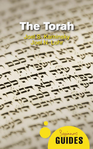 The Torah: A Beginnerøs Guide (beginnerøs Guides), De Joel S. Kaminsky. Beginners Guides, Vol. 1. Editorial Oneworld Publications, Tapa Blanda En Inglés
