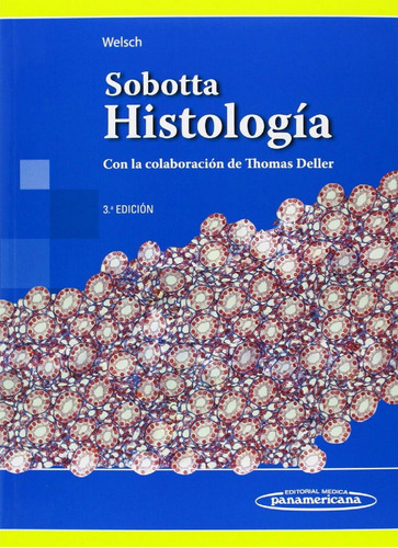 Sobotta Histologia Con La Colaboracion De Thomas Deller -...