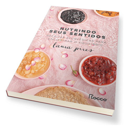 Livro Nutrindo Seus Sentidos Laura Pires Editora Rocco