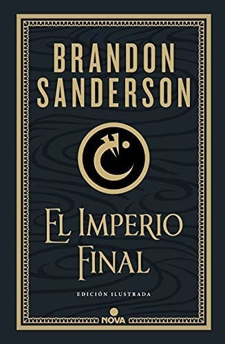 El Imperio Final (nacidos De La Bruma-mistborn [edición Ilus