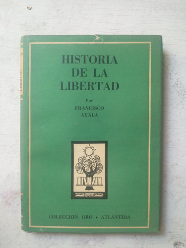 Historia De La Libertad Francisco Ayala