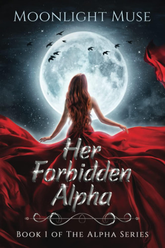 Libro: Her Forbidden Alpha: Book 1 Of The Alpha Series