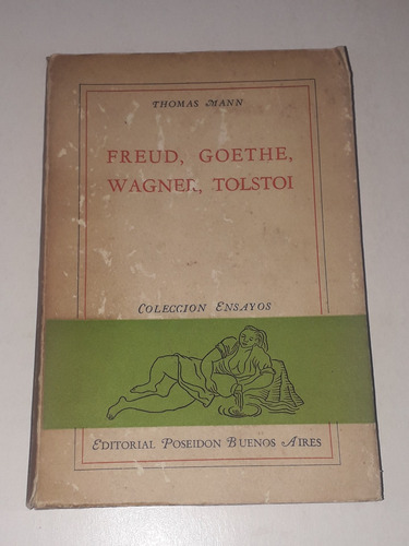 Libro Freud, Goethe, Wagner, Tolstoi- Thomas Mann