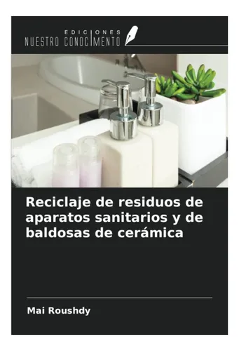 Libro: Reciclaje De Residuos De Aparatos Sanitarios Y De De