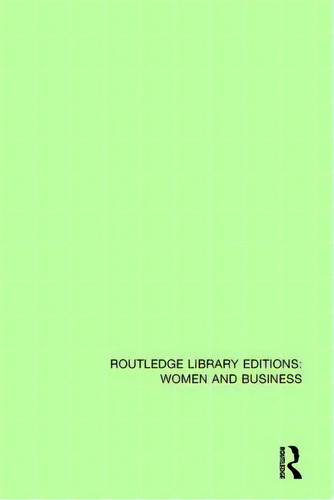 Women, Microenterprise, And The Politics Of Self-help, De Rodriguez, Cheryl. Routledge Library Editions, Vol. 1. Editorial Routledge, Tapa Blanda En Inglés