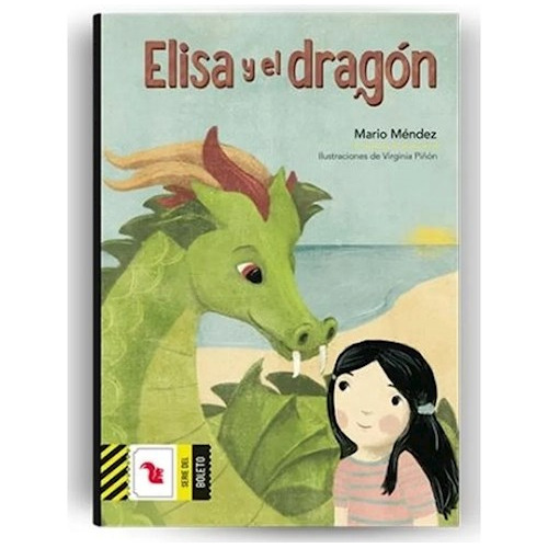 Libro Elisa Y El Dragon De Mario Mendez