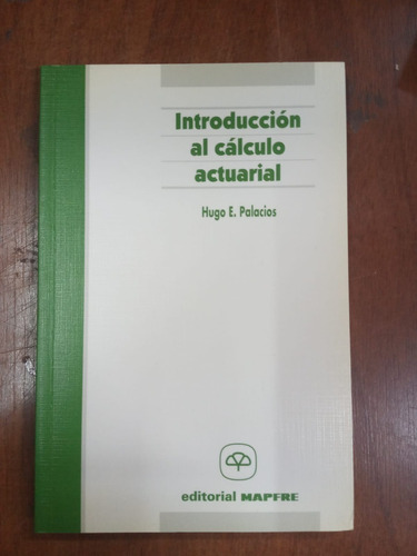 Introducción Al Calculo Actuarial- Hugo Palacios- Lib Merlin