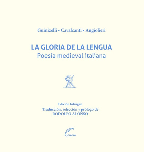 Gloria De La Lengua, La - Guinizelli, Cavalcanti Y Otros