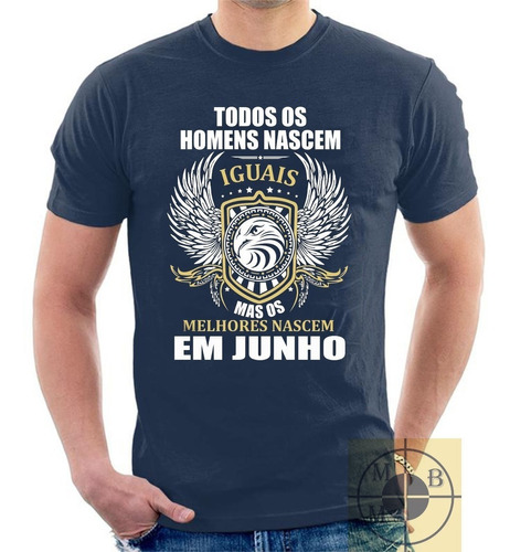 Camiseta Camisa Aniversário Junho Os Melhores Nascem Geek