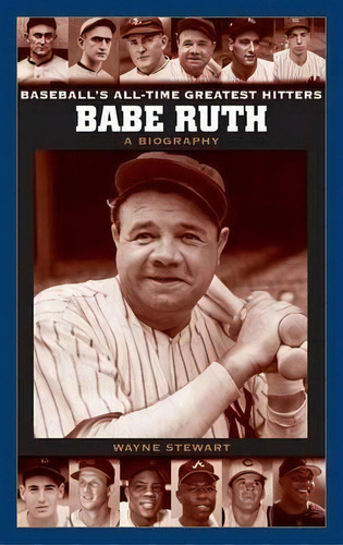 Babe Ruth, De Wayne Stewart. Editorial Abc Clio, Tapa Dura En Inglés