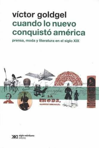 Cuando Lo Nuevo Conquisto America, De Golfgel, Victor. Editorial Siglo Xxi Editores Arg. En Español