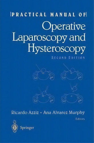 Practical Manual Of Operative Laparoscopy And Hysteroscopy, De R.w. Powers. Editorial Springer Verlag New York Inc, Tapa Blanda En Inglés